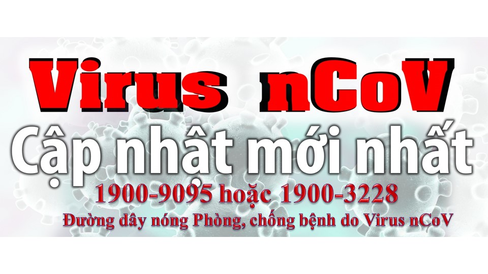 Virus nCoV - Cập nhật mới nhất, liên tục